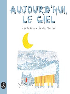 cover image of Aujourd'hui le ciel